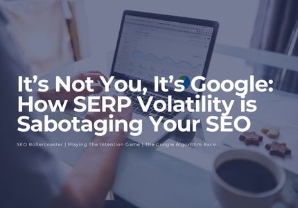 how serp volatility is impacting your seo